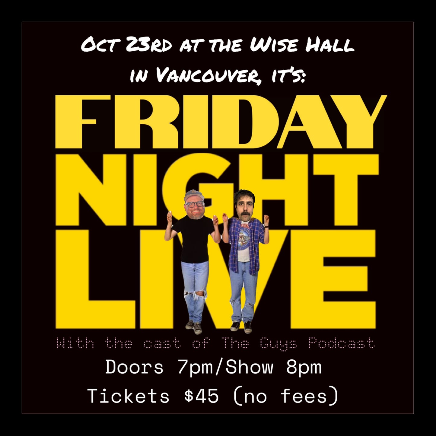 Guys: Friday Night Live in Vancouver
